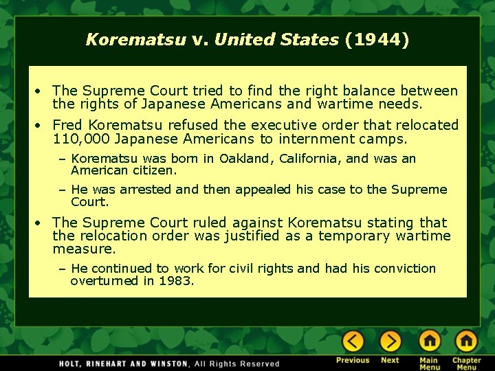 Korematsu v. United States (1944) • The Supreme Court tried to find the right