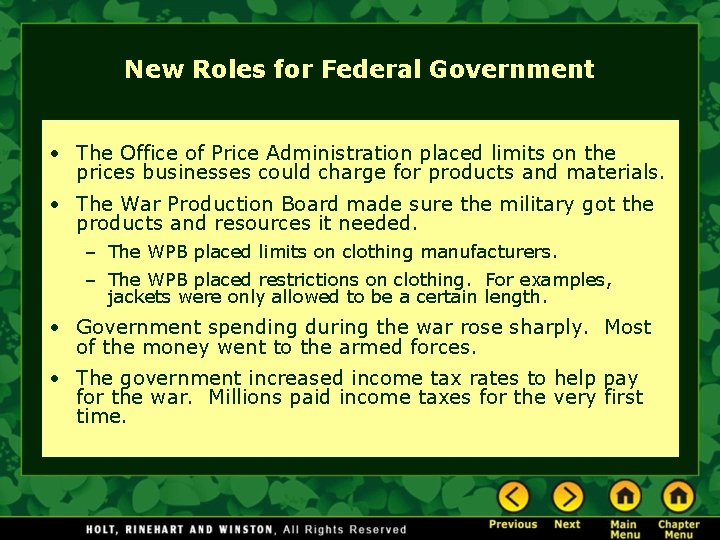 New Roles for Federal Government • The Office of Price Administration placed limits on