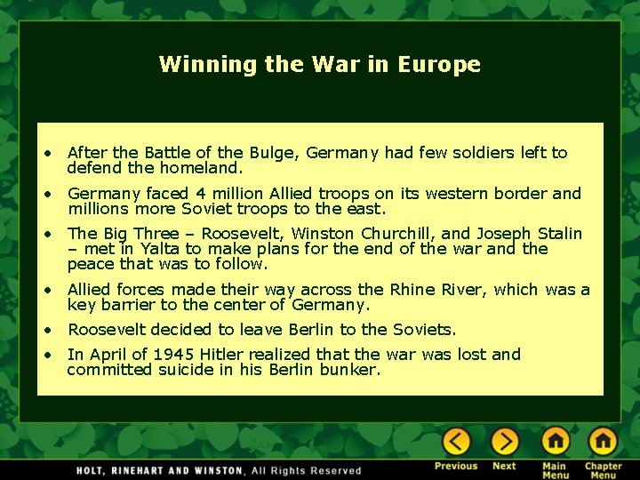 Winning the War in Europe • After the Battle of the Bulge, Germany had
