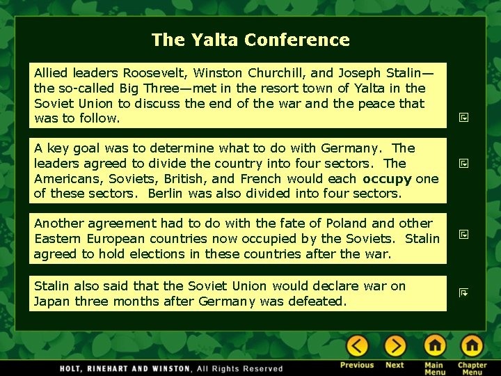 The Yalta Conference Allied leaders Roosevelt, Winston Churchill, and Joseph Stalin— the so-called Big