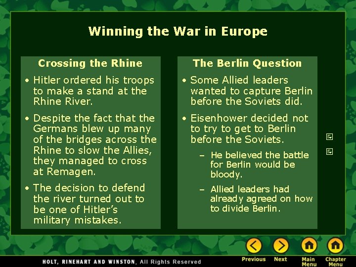 Winning the War in Europe Crossing the Rhine The Berlin Question • Hitler ordered