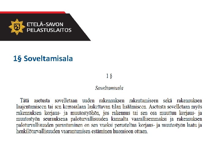 1§ Soveltamisala 