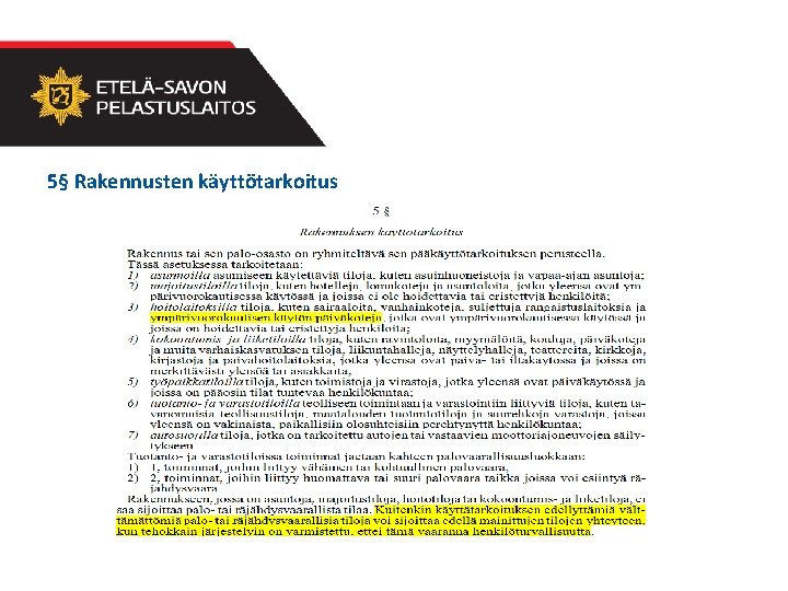 5§ Rakennusten käyttötarkoitus 