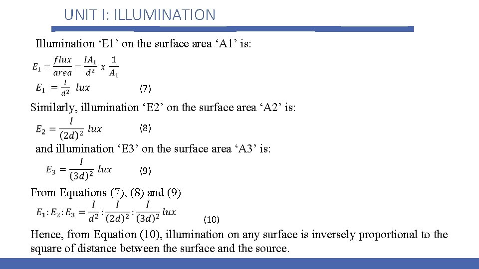 UNIT I: ILLUMINATION Illumination ‘E 1’ on the surface area ‘A 1’ is: (7)