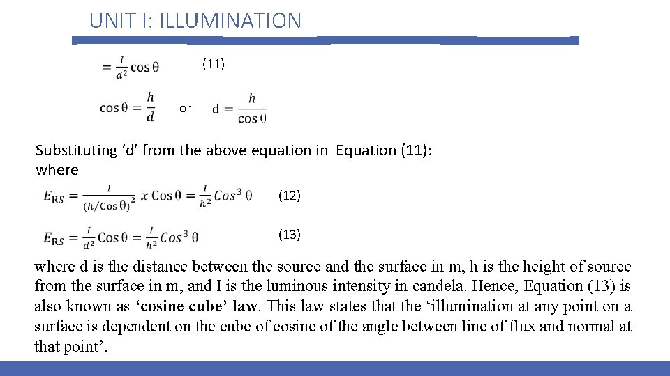 UNIT I: ILLUMINATION (11) or Substituting ‘d’ from the above equation in Equation (11):