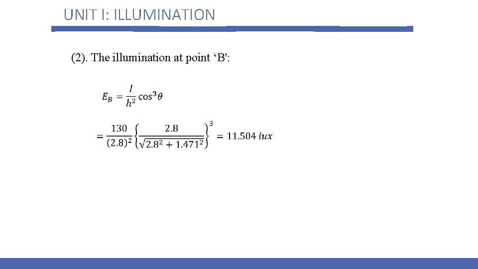 UNIT I: ILLUMINATION (2). The illumination at point ‘B': 