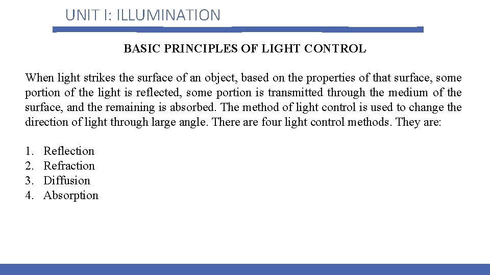 UNIT I: ILLUMINATION BASIC PRINCIPLES OF LIGHT CONTROL When light strikes the surface of