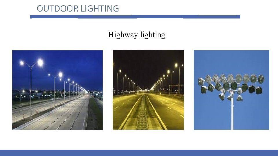 OUTDOOR LIGHTING Highway lighting 