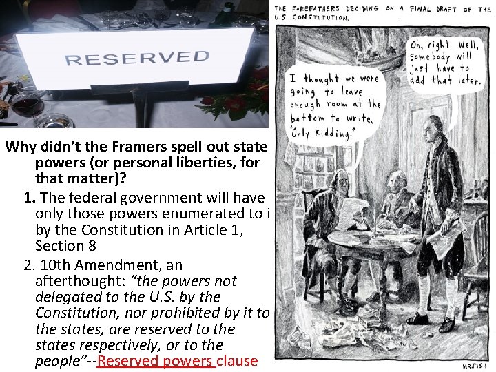 Why didn’t the Framers spell out state powers (or personal liberties, for that matter)?