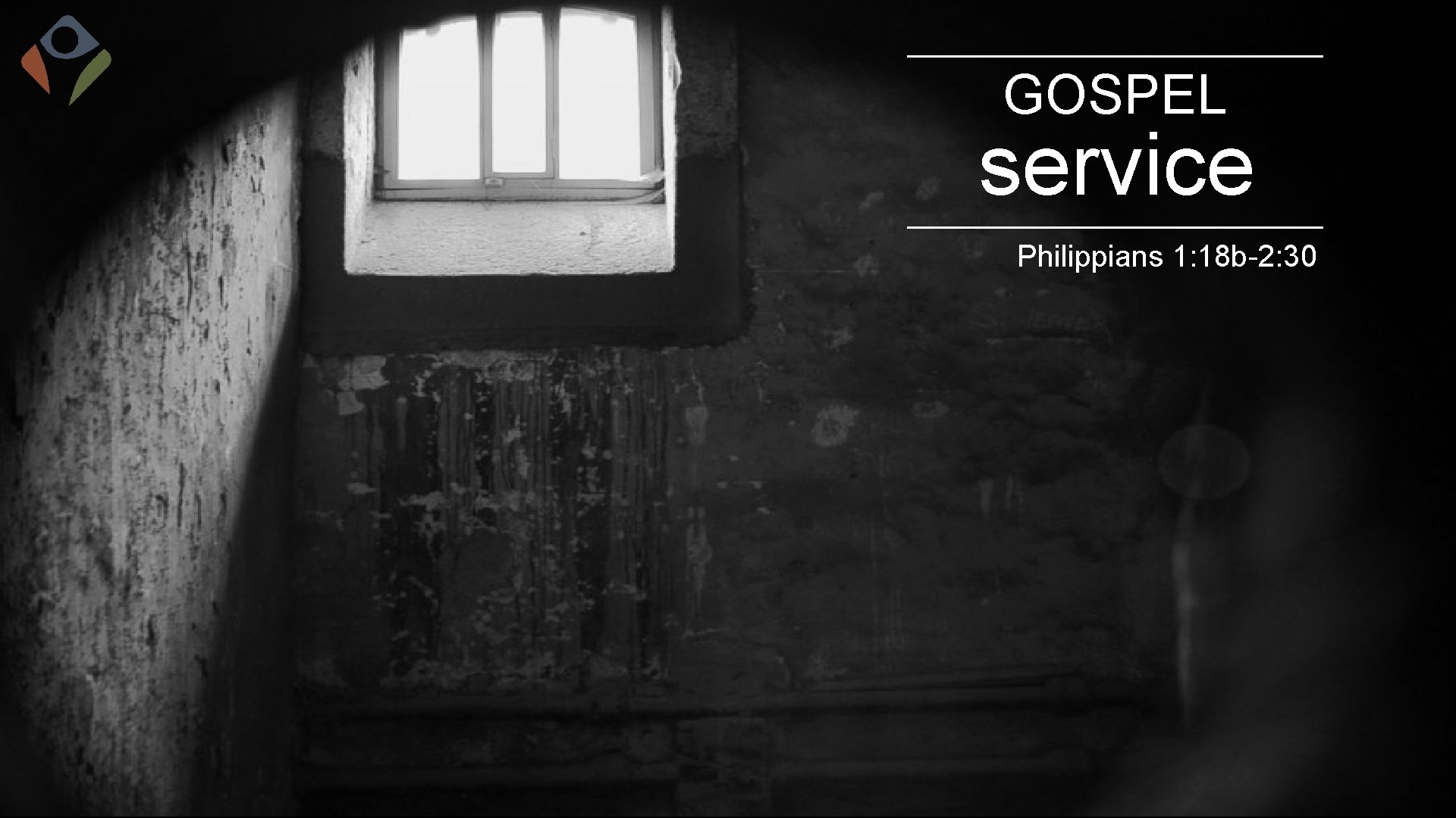 GOSPEL service Philippians 1: 18 b-2: 30 