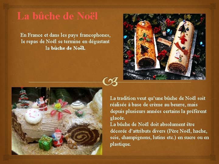 La bûche de Noël En France et dans les pays francophones, le repas de