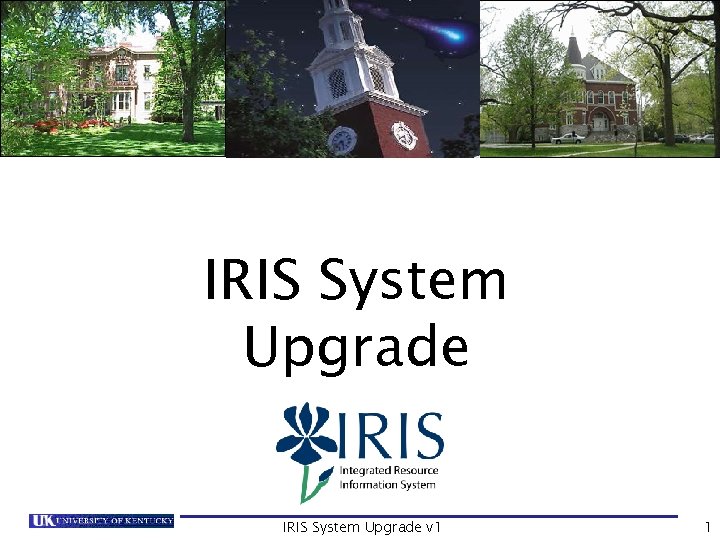 IRIS System Upgrade v 1 1 