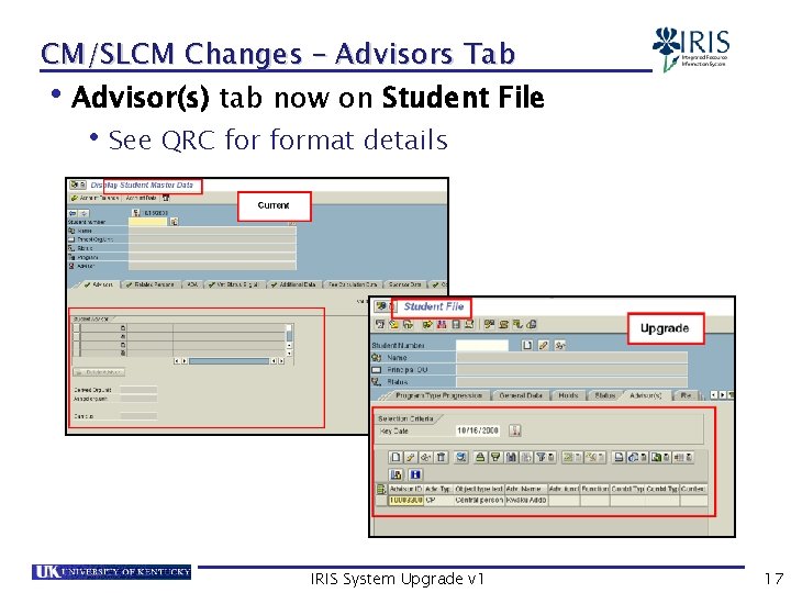 CM/SLCM Changes – Advisors Tab Advisor(s) tab now on Student File • • See
