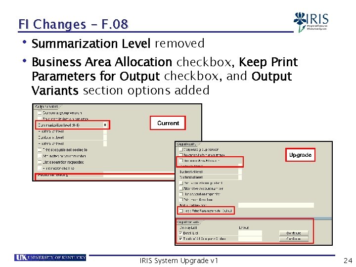 FI Changes – F. 08 • Summarization Level removed • Business Area Allocation checkbox,