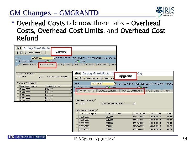 GM Changes - GMGRANTD • Overhead Costs tab now three tabs – Overhead Costs,