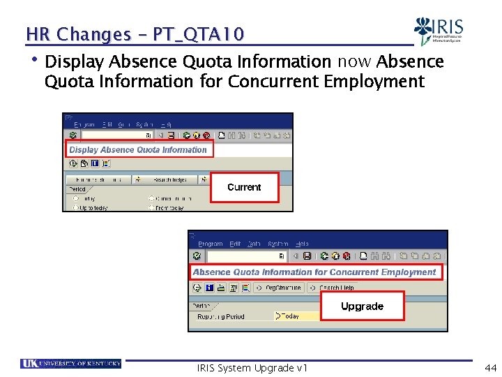 HR Changes – PT_QTA 10 • Display Absence Quota Information now Absence Quota Information