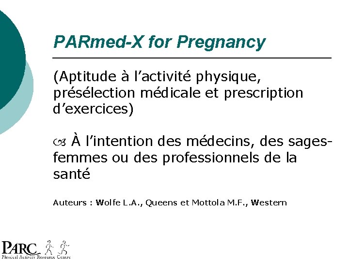 PARmed-X for Pregnancy (Aptitude à l’activité physique, présélection médicale et prescription d’exercices) À l’intention PARmed-X for Pregnancy (Aptitude à l’activité physique, présélection médicale et prescription d’exercices) À l’intention