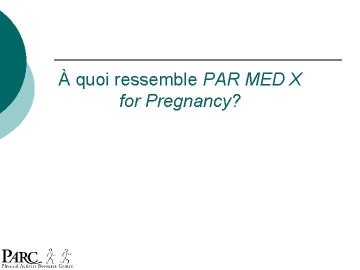 À quoi ressemble PAR MED X for Pregnancy? À quoi ressemble PAR MED X for Pregnancy?