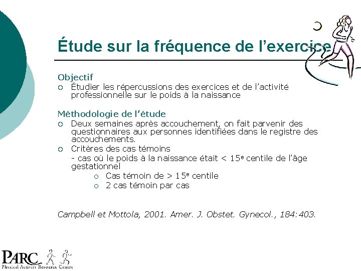 Étude sur la fréquence de l’exercice Objectif ¡ Étudier les répercussions des exercices et Étude sur la fréquence de l’exercice Objectif ¡ Étudier les répercussions des exercices et