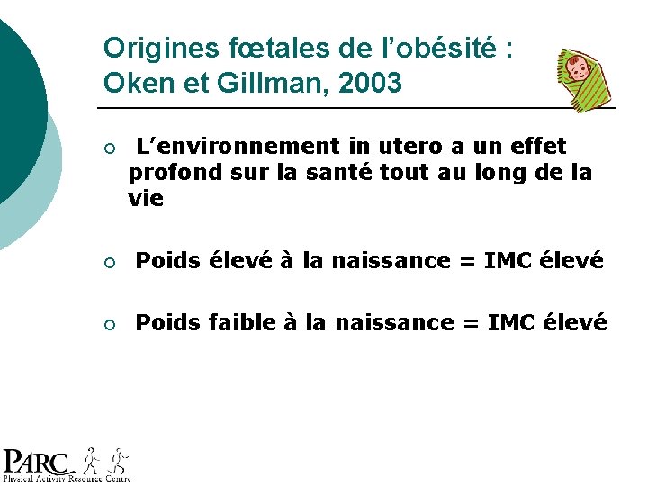 Origines fœtales de l’obésité : Oken et Gillman, 2003 ¡ L’environnement in utero a Origines fœtales de l’obésité : Oken et Gillman, 2003 ¡ L’environnement in utero a