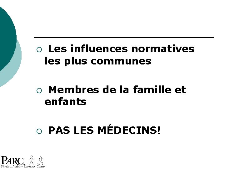¡ ¡ ¡ Les influences normatives les plus communes Membres de la famille et ¡ ¡ ¡ Les influences normatives les plus communes Membres de la famille et