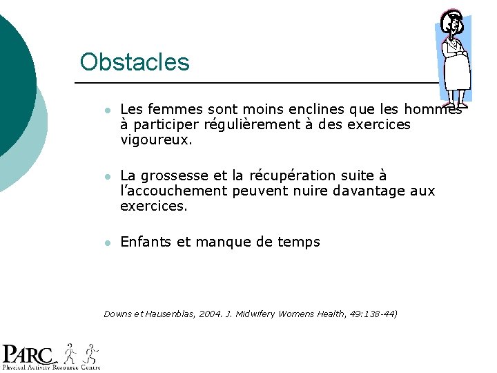 Obstacles l Les femmes sont moins enclines que les hommes à participer régulièrement à Obstacles l Les femmes sont moins enclines que les hommes à participer régulièrement à