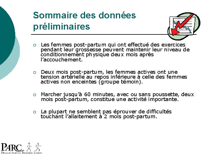 Sommaire des données préliminaires ¡ Les femmes post-partum qui ont effectué des exercices pendant Sommaire des données préliminaires ¡ Les femmes post-partum qui ont effectué des exercices pendant