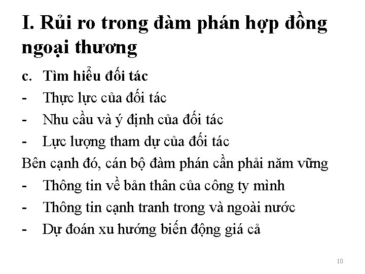 I. Rủi ro trong đàm phán hợp đồng ngoại thương c. Tìm hiểu đối