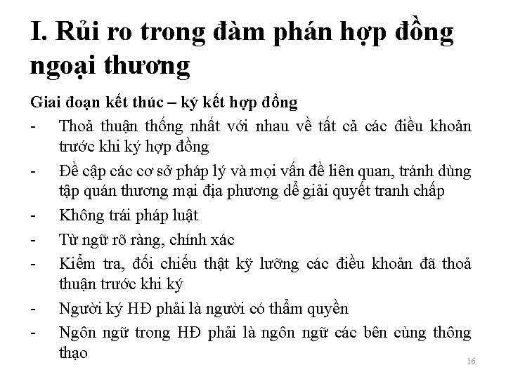 I. Rủi ro trong đàm phán hợp đồng ngoại thương Giai đoạn kết thúc