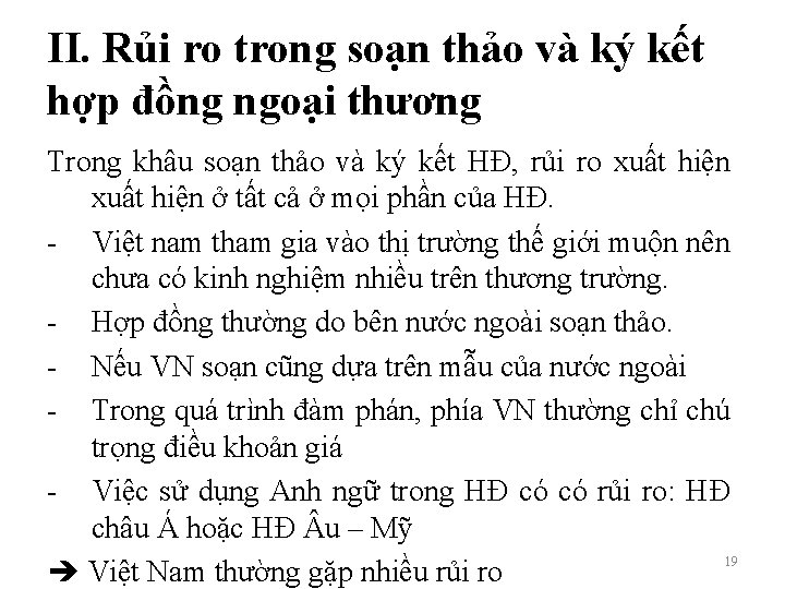 II. Rủi ro trong soạn thảo và ký kết hợp đồng ngoại thương Trong