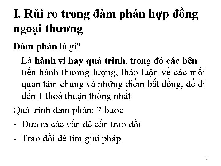 I. Rủi ro trong đàm phán hợp đồng ngoại thương Đàm phán là gì?