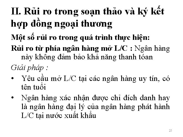 II. Rủi ro trong soạn thảo và ký kết hợp đồng ngoại thương Một