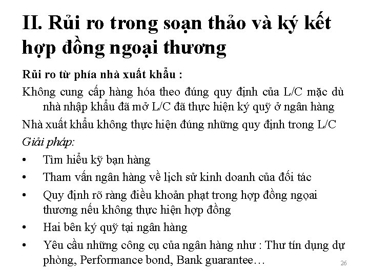 II. Rủi ro trong soạn thảo và ký kết hợp đồng ngoại thương Rủi