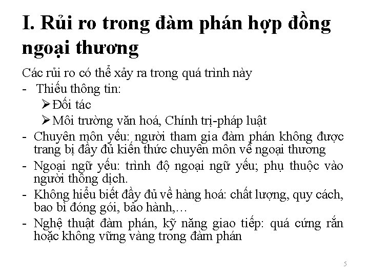 I. Rủi ro trong đàm phán hợp đồng ngoại thương Các rủi ro có