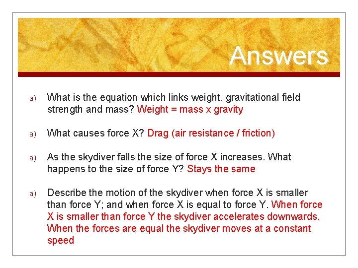 Answers a) What is the equation which links weight, gravitational field strength and mass?