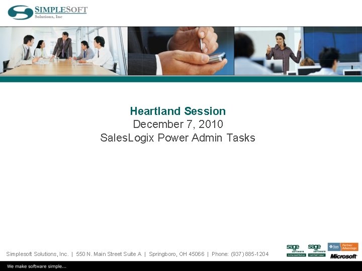 Heartland Session December 7, 2010 Sales. Logix Power Admin Tasks Simplesoft Solutions, Inc. |