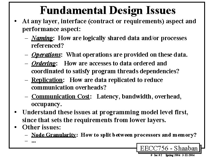Fundamental Design Issues • At any layer, interface (contract or requirements) aspect and performance