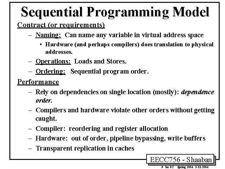 Sequential Programming Model Contract (or requirements) – Naming: Can name any variable in virtual