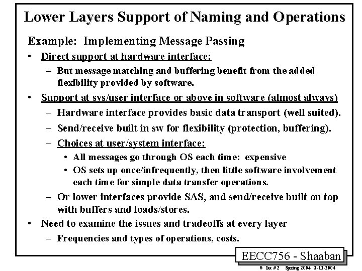 Lower Layers Support of Naming and Operations Example: Implementing Message Passing • Direct support