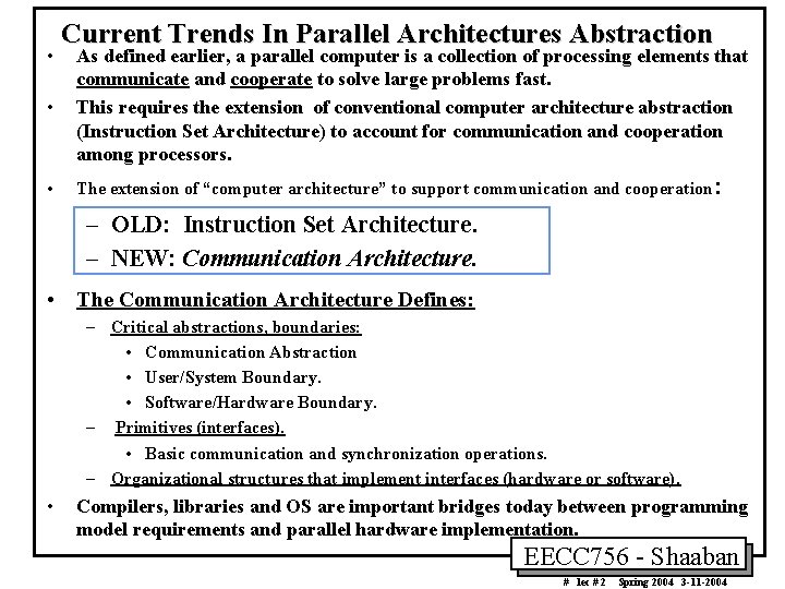  • Current Trends In Parallel Architectures Abstraction • As defined earlier, a parallel