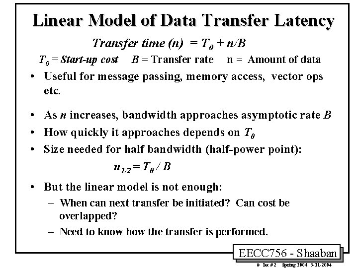 Linear Model of Data Transfer Latency Transfer time (n) = T 0 + n/B