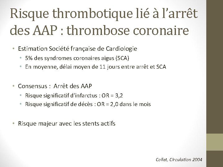 Risque thrombotique lié à l’arrêt des AAP : thrombose coronaire • Estimation Société française