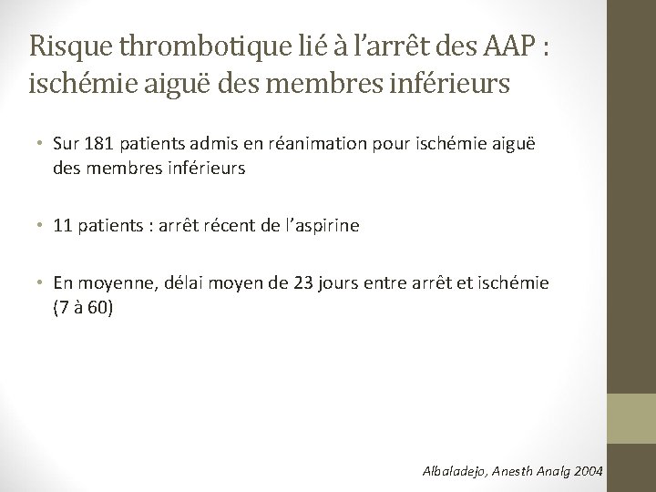 Risque thrombotique lié à l’arrêt des AAP : ischémie aiguë des membres inférieurs •