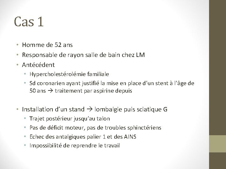 Cas 1 • Homme de 52 ans • Responsable de rayon salle de bain