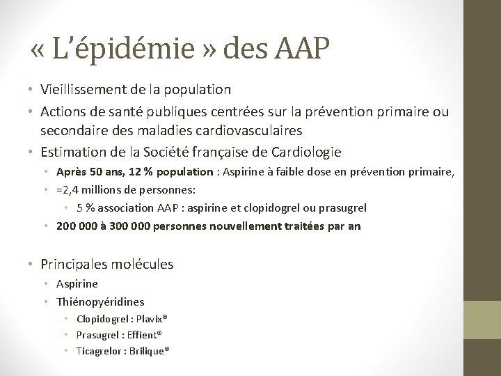  « L’épidémie » des AAP • Vieillissement de la population • Actions de