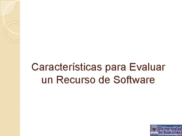 Características para Evaluar un Recurso de Software 