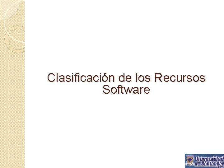 Clasificación de los Recursos Software 