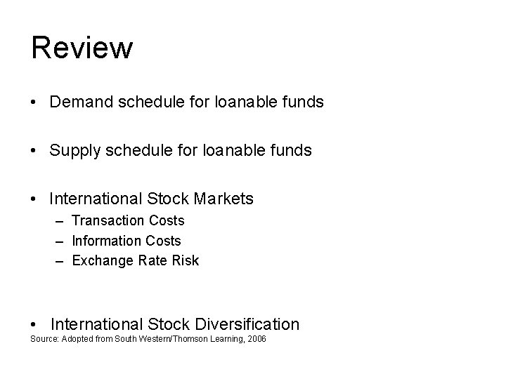 Review • Demand schedule for loanable funds • Supply schedule for loanable funds •