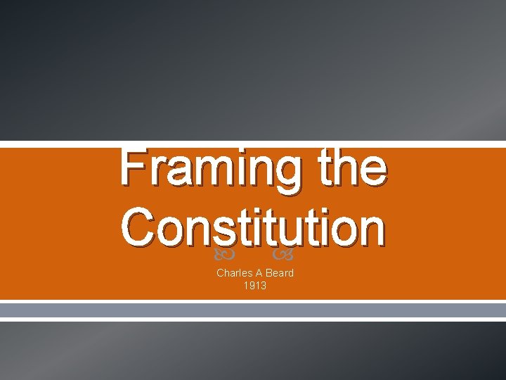 Framing the Constitution Charles A Beard 1913 