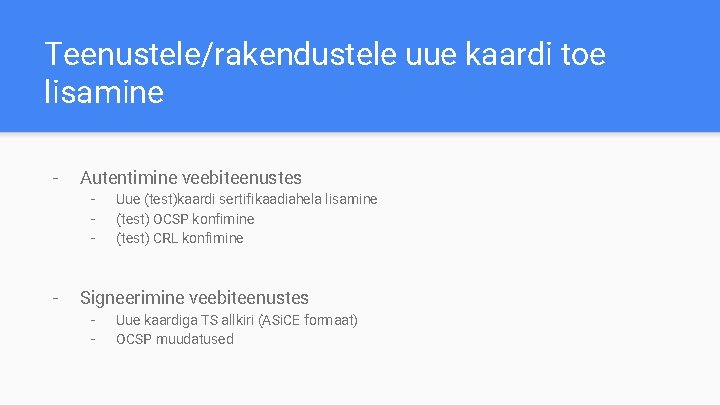 Teenustele/rakendustele uue kaardi toe lisamine - Autentimine veebiteenustes - - Uue (test)kaardi sertifikaadiahela lisamine